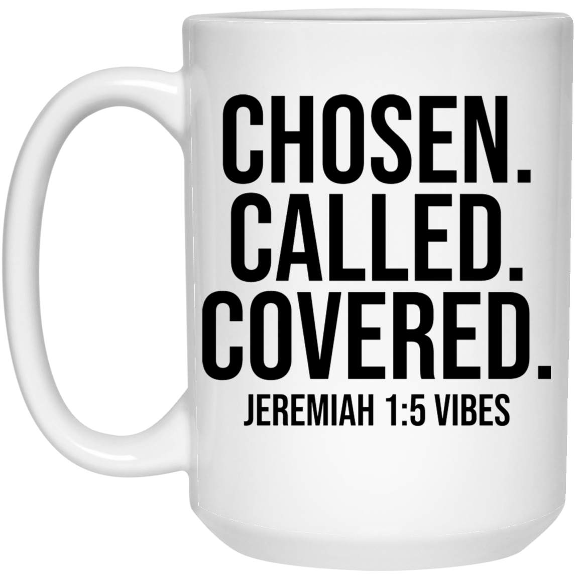 Chosen Called Covered 15oz White Mug