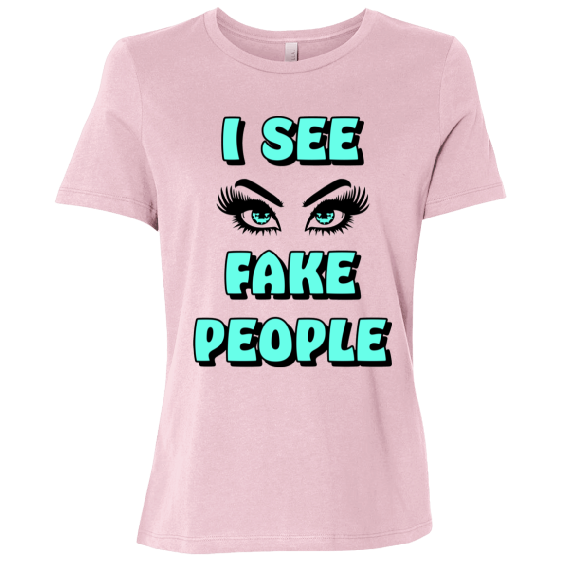I See Fake People Ladies Relaxed Jersey Short-Sleeve T-Shirt