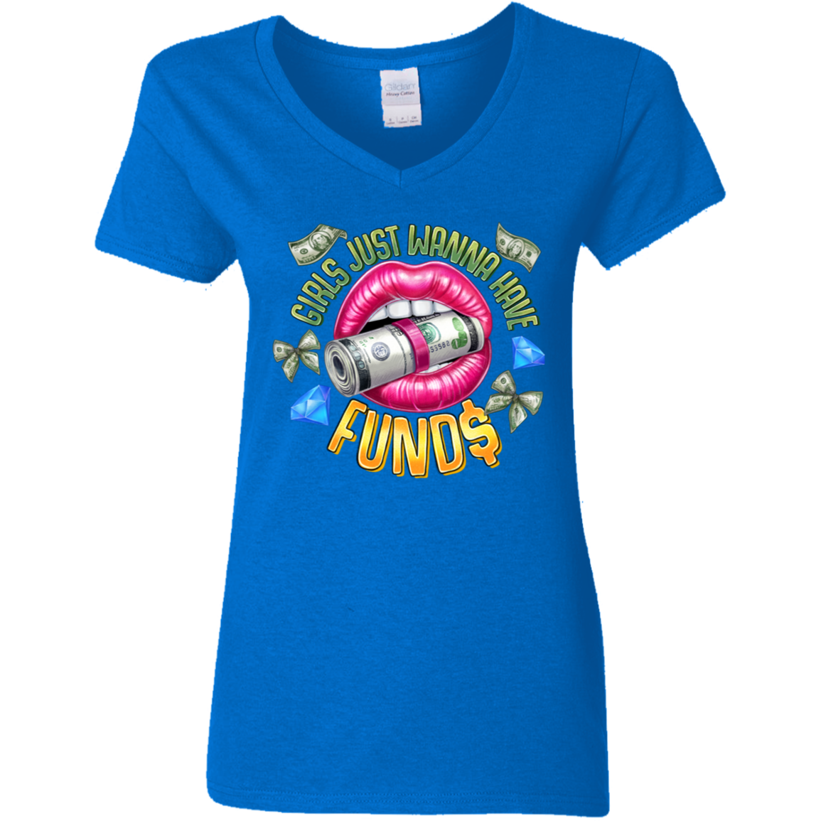 Girl's Just Wanna Have Funds Ladies' V-Neck Tee