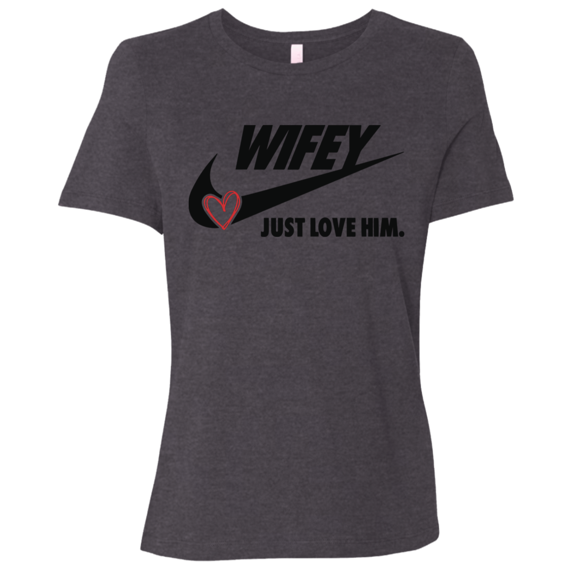 Wifey Just Love Him T-Shirt