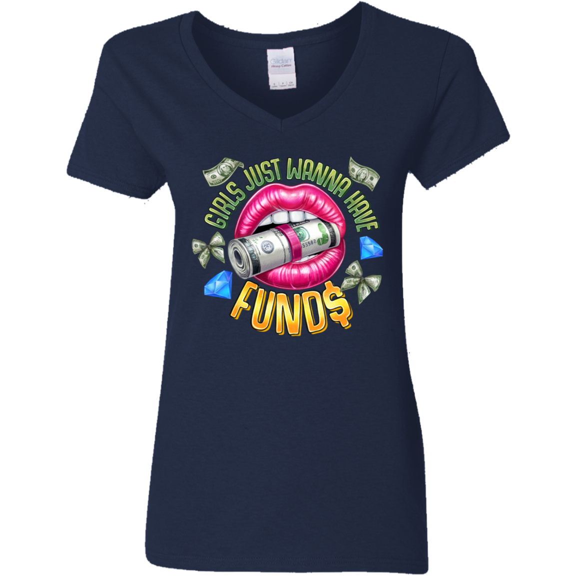 Girl's Just Wanna Have Funds Ladies' V-Neck Tee