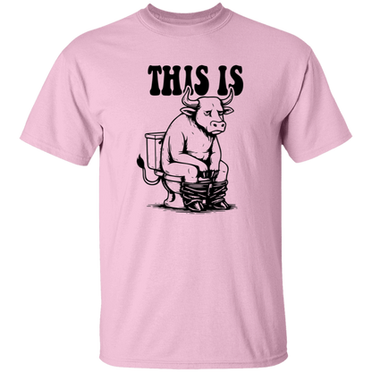 This Is Bullsh&T 5.3 oz. T-Shirt