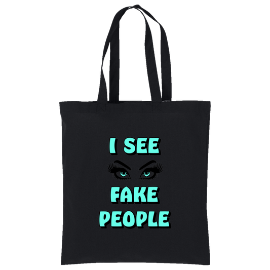 I See Fake People Tote