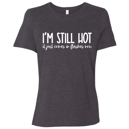 I'm Still Hot Ladies' Relaxed Jersey Short-Sleeve T-Shirt