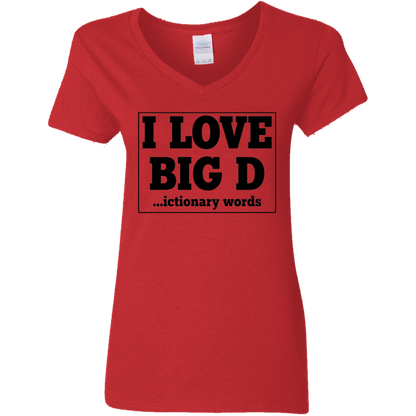 I Love Big D...Ictionary Words Ladies' Graphic V-Neck Tee
