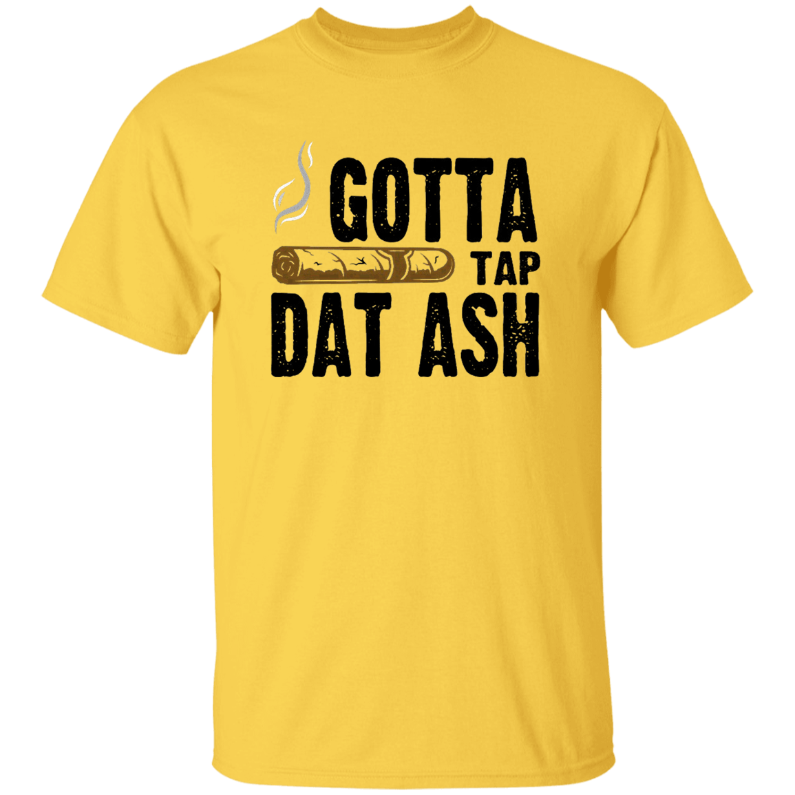 Gotta Tap Dat Ash 5.3 oz. T-Shirt