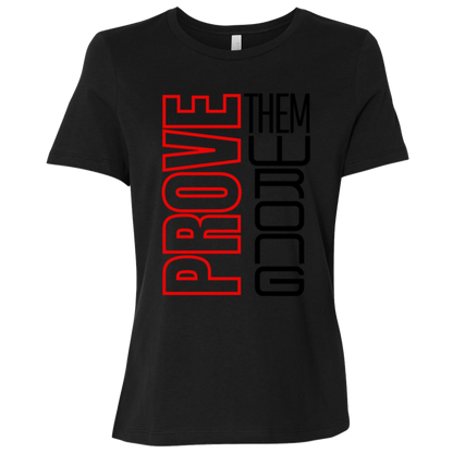 Prove Me Wrong | Women's Relaxed Fit Tee