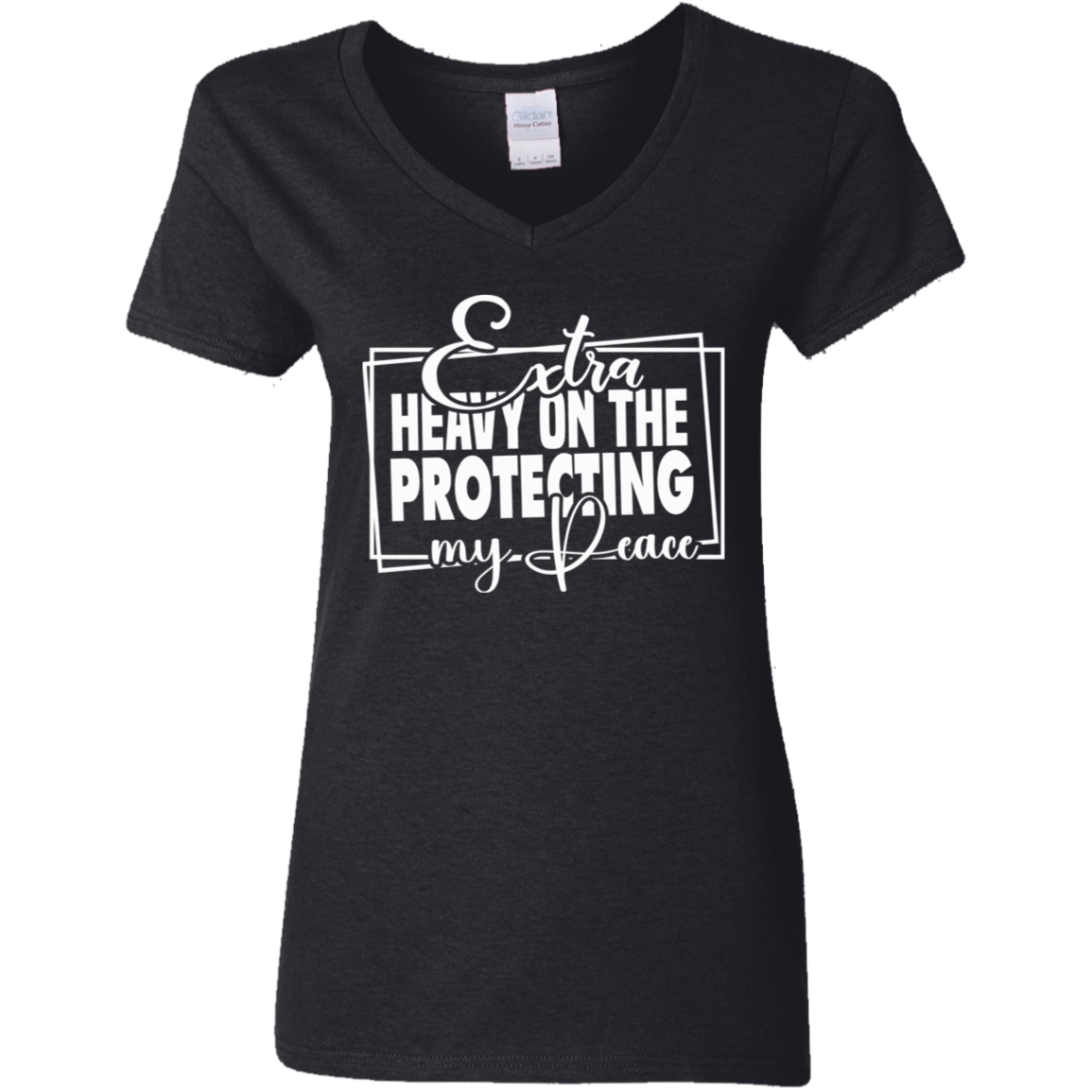 Extra Heavy On The Protecting My Peace Ladies' 5.3 oz. V-Neck T-Shirt