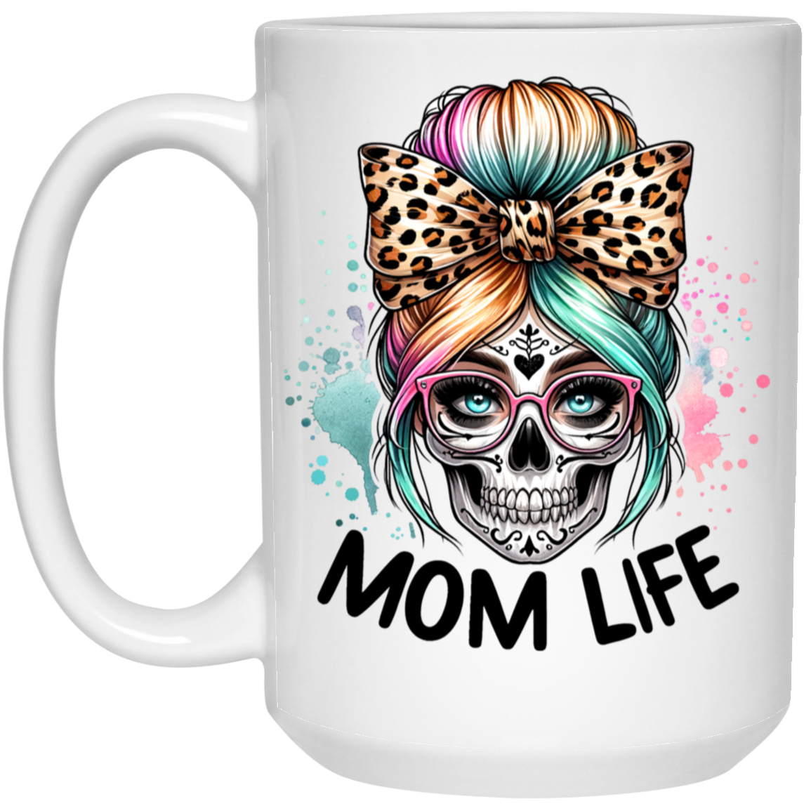 Mom Life15oz White Mug