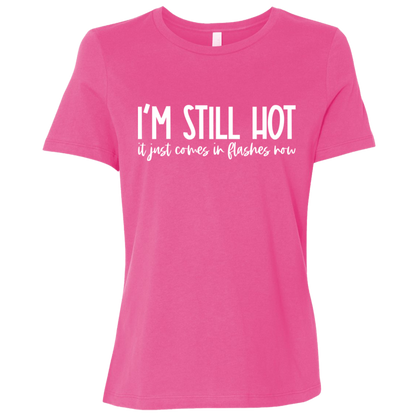 I'm Still Hot Ladies' Relaxed Jersey Short-Sleeve T-Shirt