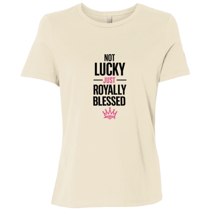 Not Lucky Just Royally Blessed