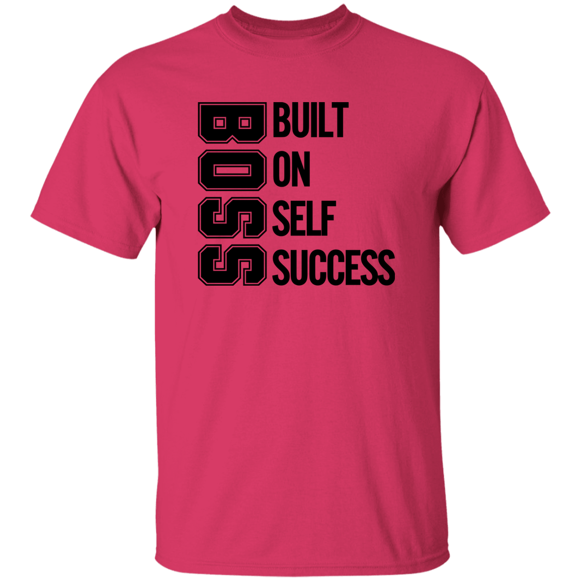 Boss Built On Self Success Men's 5.3 oz. T-Shirt