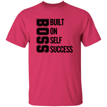 Boss Built On Self Success Men's 5.3 oz. T-Shirt
