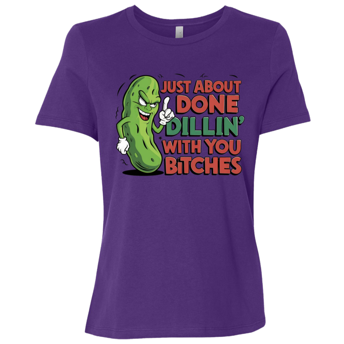 Just About Done Dealin' With You B$tches | Women's Relaxed Fit Tee