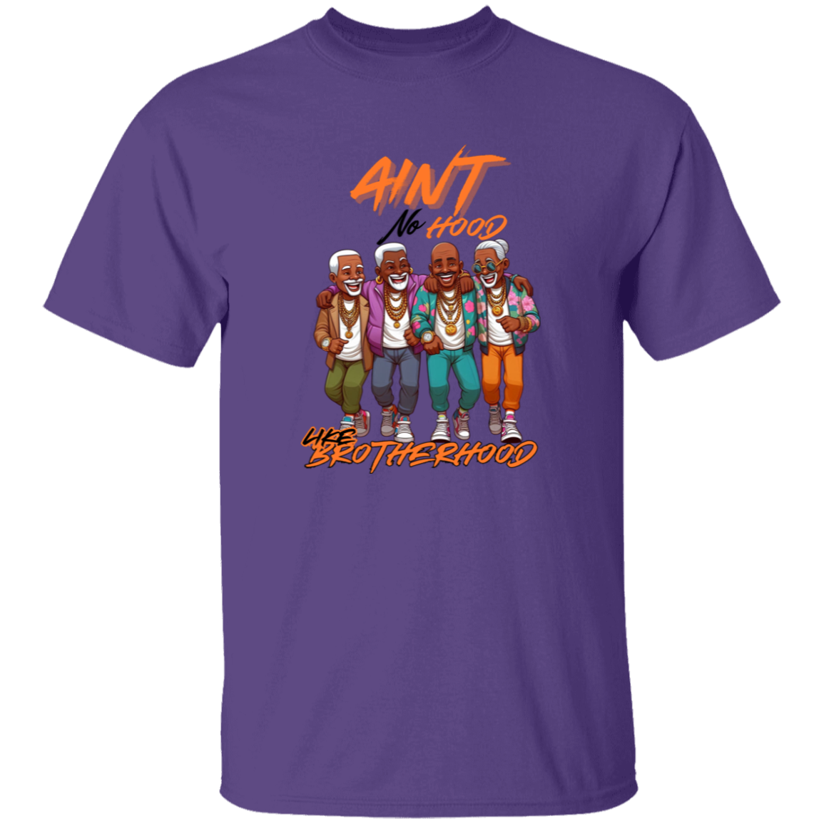 Ain't No Hood Like Brotherhood Men's 5.3 oz. T-Shirt