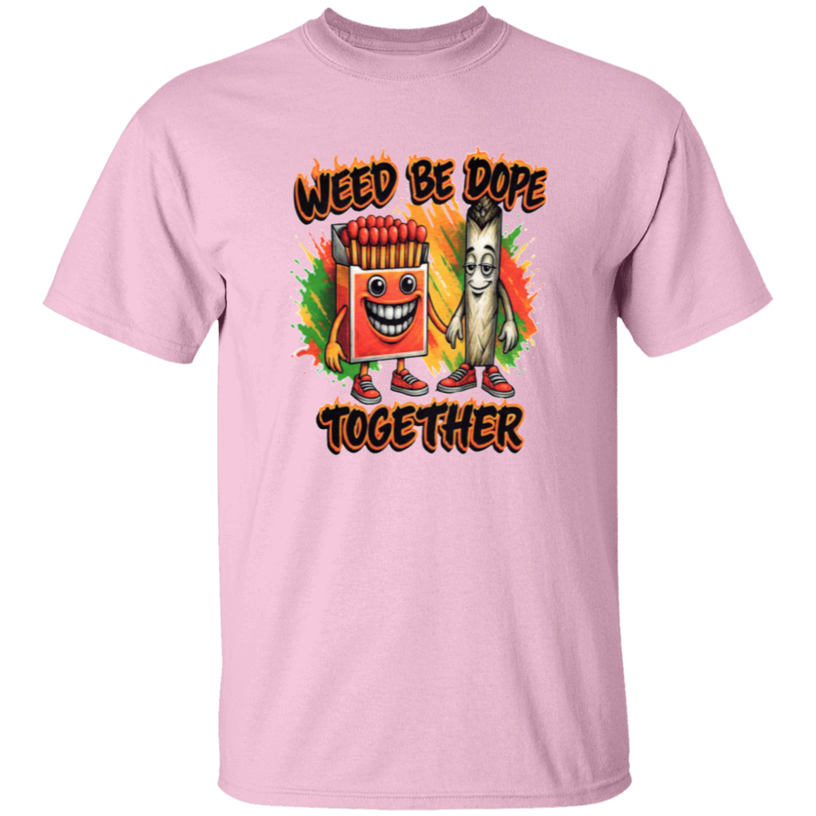 Weed Be Dope Together Men's 5.3 oz. T-Shirt