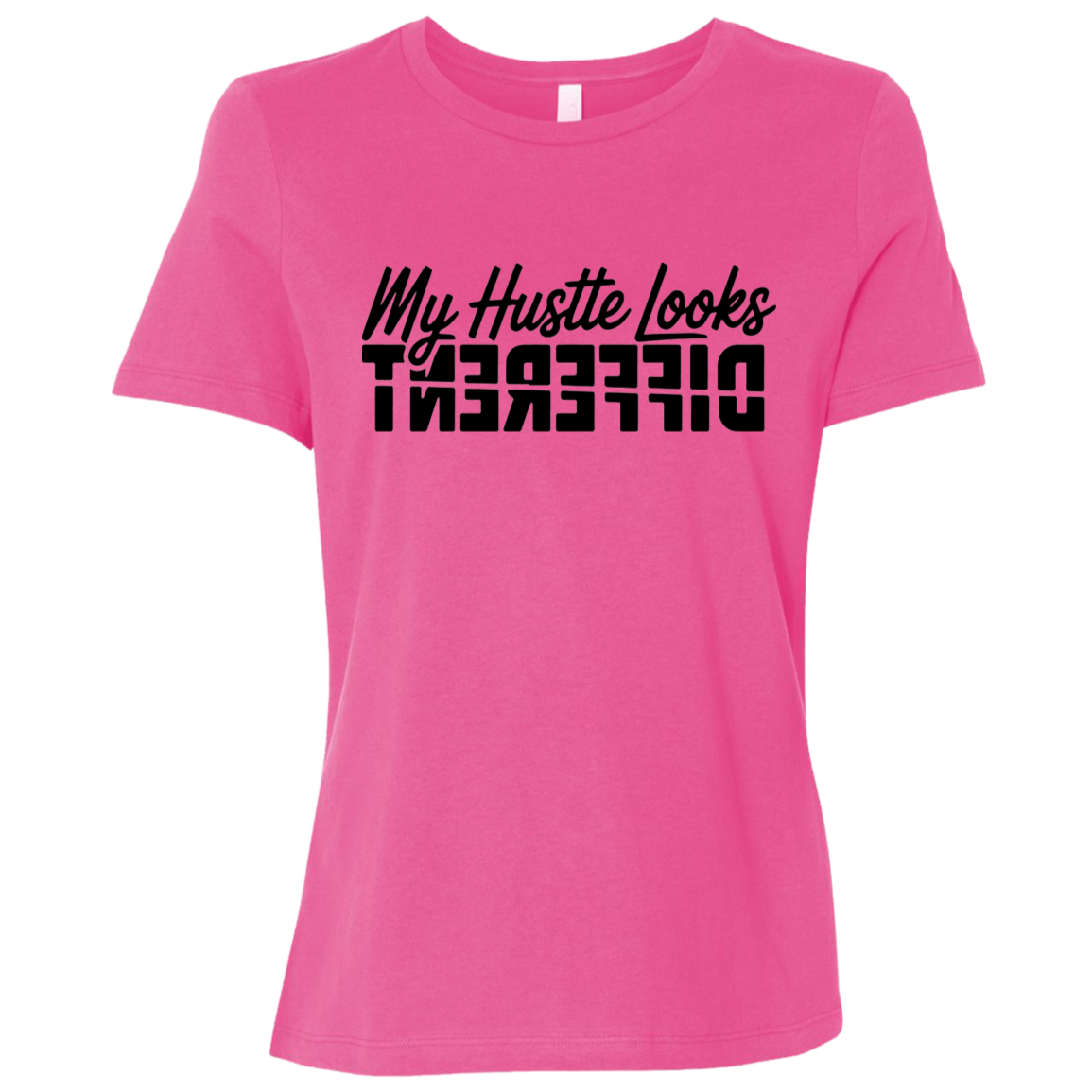 My Hustle Looks Different Ladies Relaxed Jersey Short-Sleeve T-Shirt