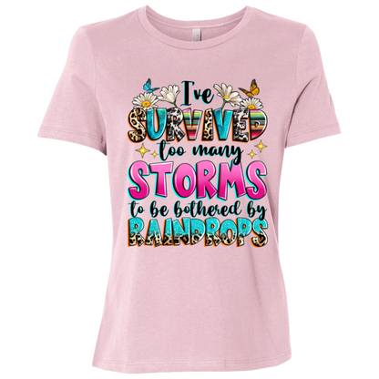 I've Survived Too Many Storms To Be Bothered By Raindrops Ladies Relaxed Jersey Short-Sleeve T-Shirt