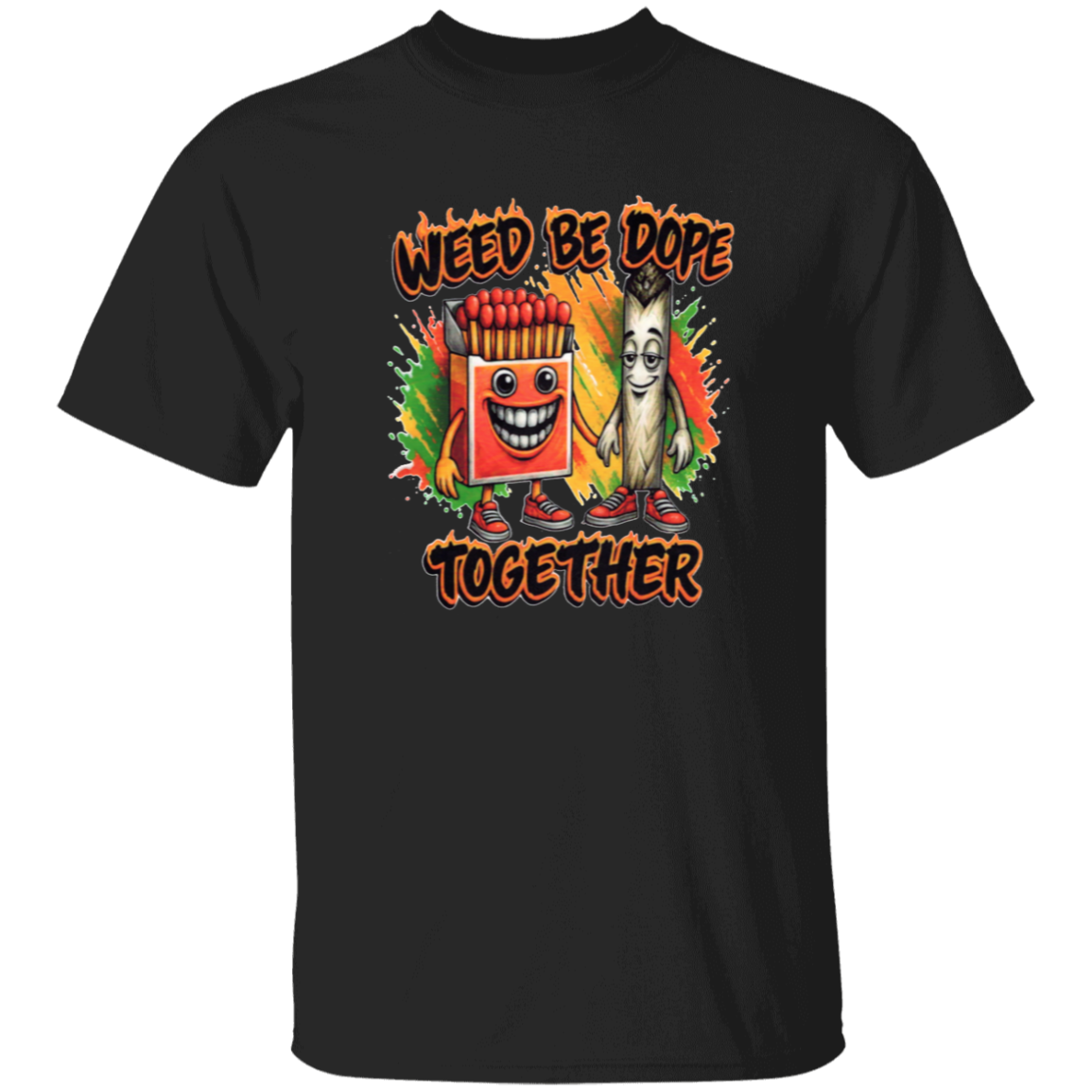 Weed Be Dope Together Men's 5.3 oz. T-Shirt