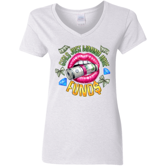 Girl's Just Wanna Have Funds Ladies' 5.3 oz. V-Neck T-Shirt