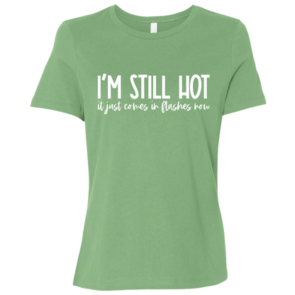 I'm Still Hot Ladies' Relaxed Jersey Short-Sleeve T-Shirt