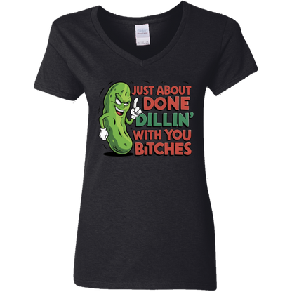 Just About Done Dealin' With You B$tches | Women's V-Neck Tee