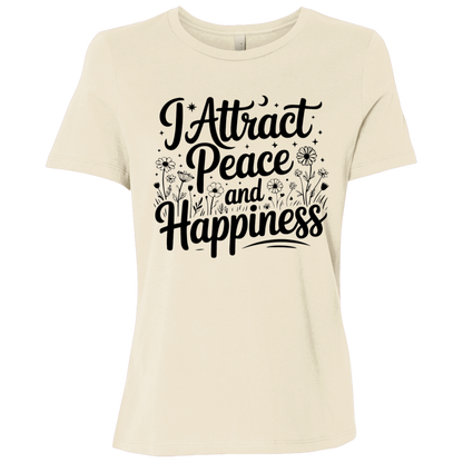 I Attract Peace & Happiness | Women's Relaxed Fit Tee