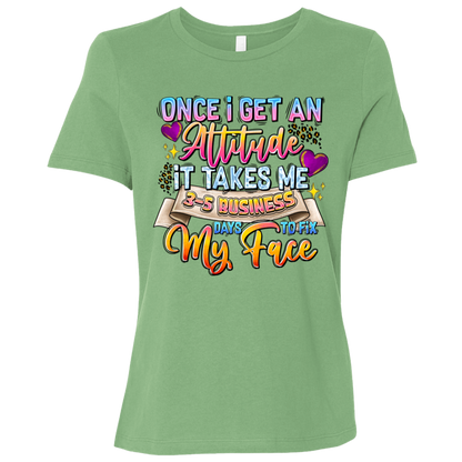 Once I Get an Attitude... | Women's Relaxed Fit Tee