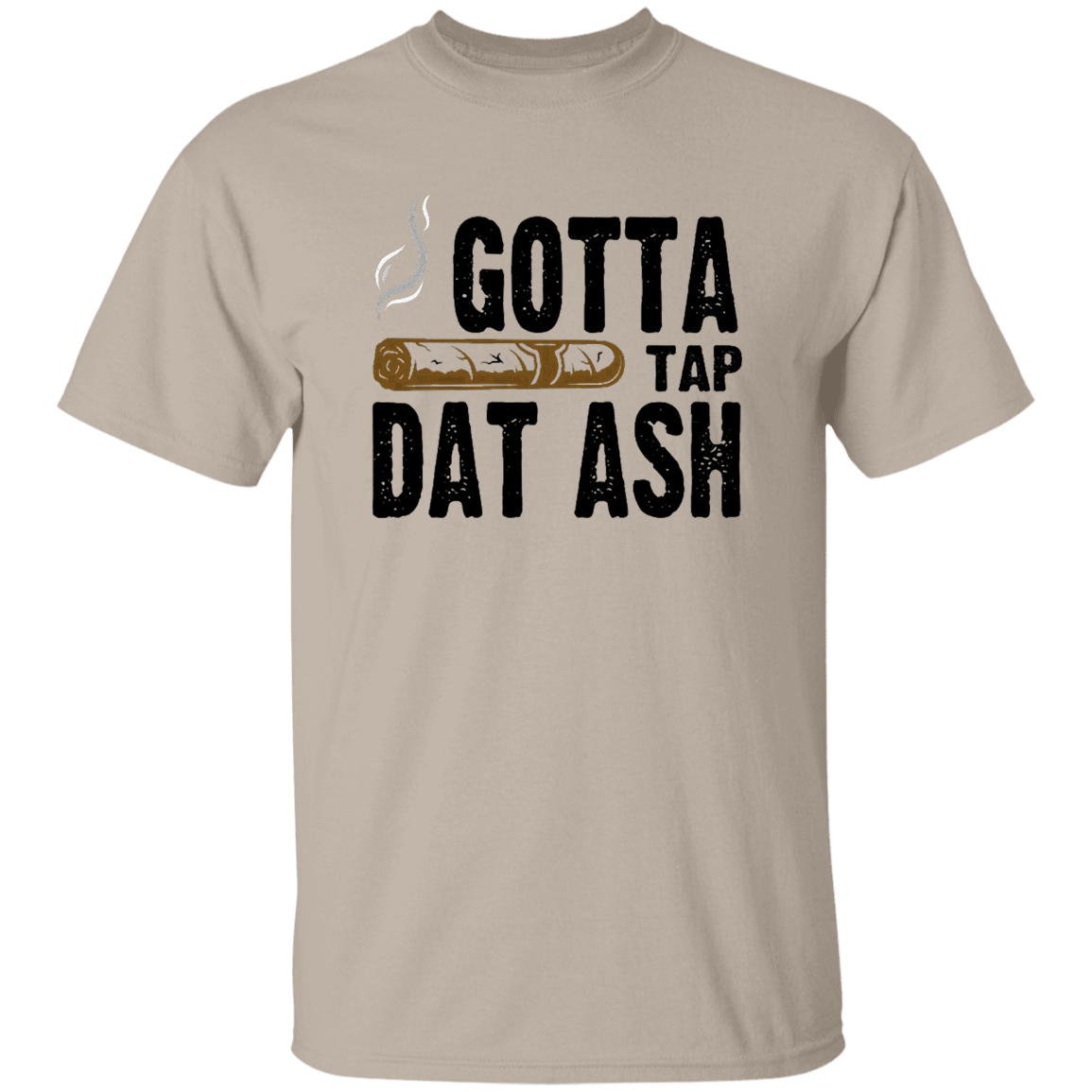 Gotta Tap Dat Ash 5.3 oz. T-Shirt