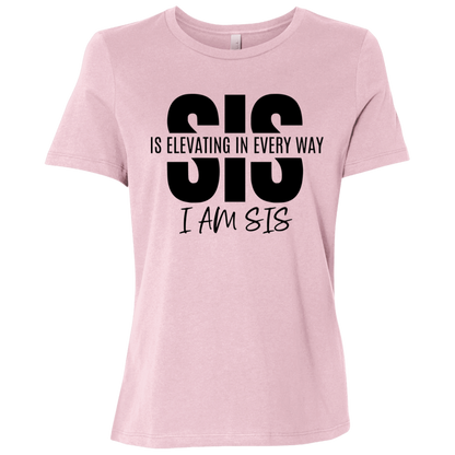 Sis Is Elevating In Every Way I Am Sis Ladies Relaxed Jersey Short-Sleeve T-Shirt
