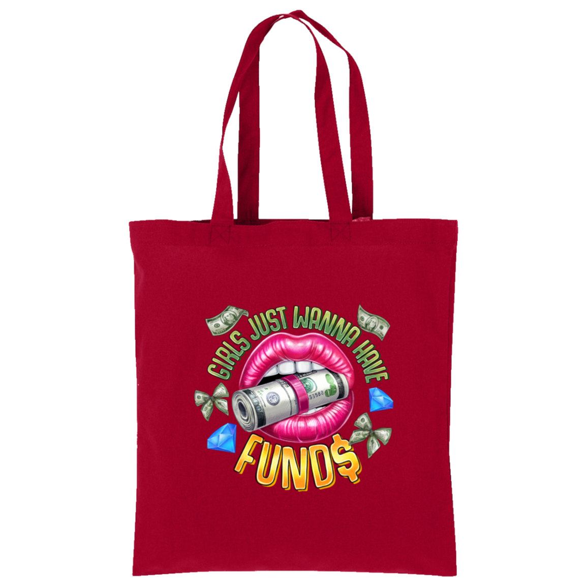 Girl's Just Wanna Have Funds Tote