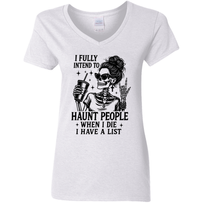 I Fully Intend to Haunt People  Ladies' 5.3 oz. V-Neck T-Shirt