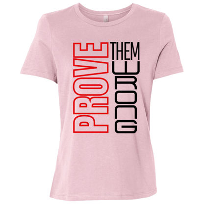 Prove Me Wrong Ladies Relaxed Jersey Short-Sleeve T-Shirt
