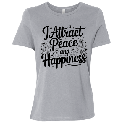 I Attract Peace & Happiness | Women's Relaxed Fit Tee