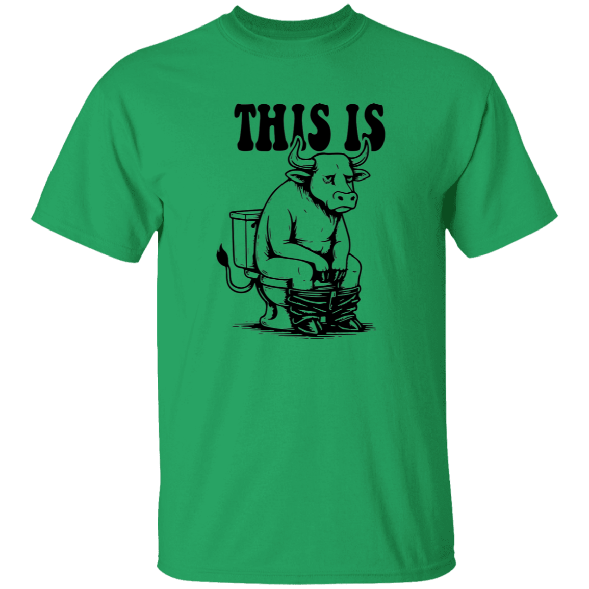 This Is Bullsh&T 5.3 oz. T-Shirt