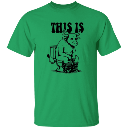 This Is Bullsh&T 5.3 oz. T-Shirt