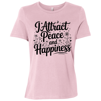 I Attract Peace and Happiness Ladies Relaxed Jersey Short-Sleeve T-Shirt