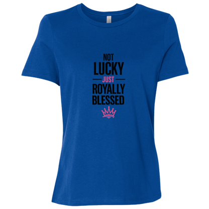 Not Lucky Just Royally Blessed