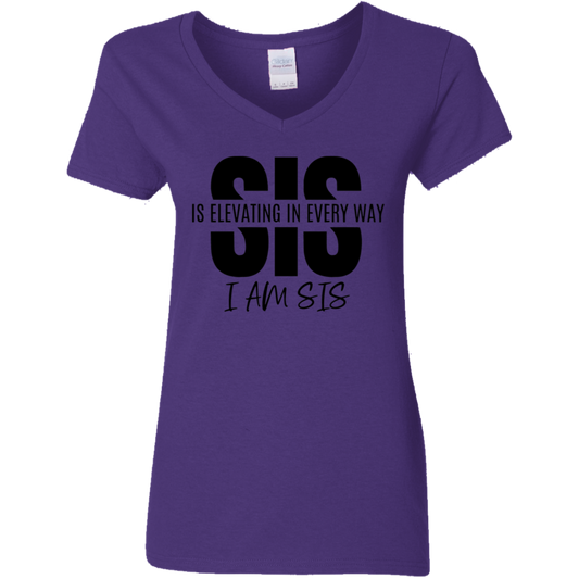Sis Is Elevating In Every Way I Am Sis Ladies' 5.3 oz. V-Neck T-Shirt