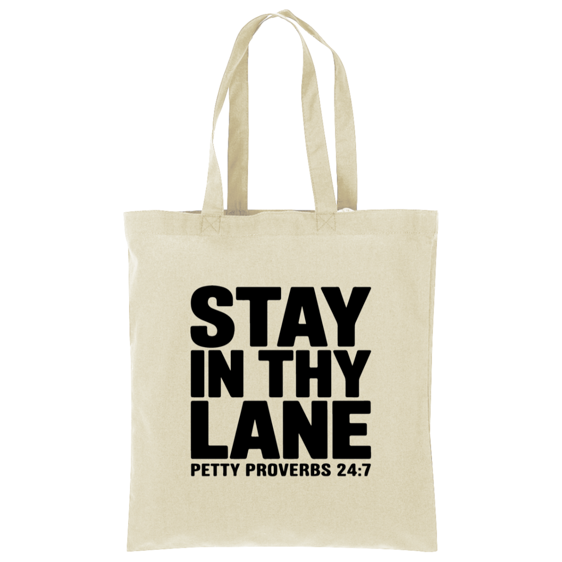 Stay In Thy Lane Tote