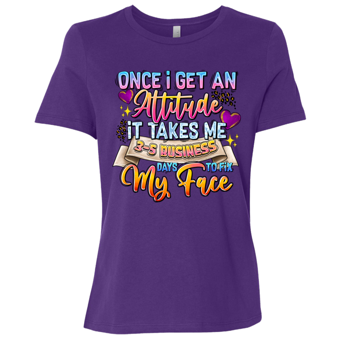 Once I Get an Attitude... | Women's Relaxed Fit Tee