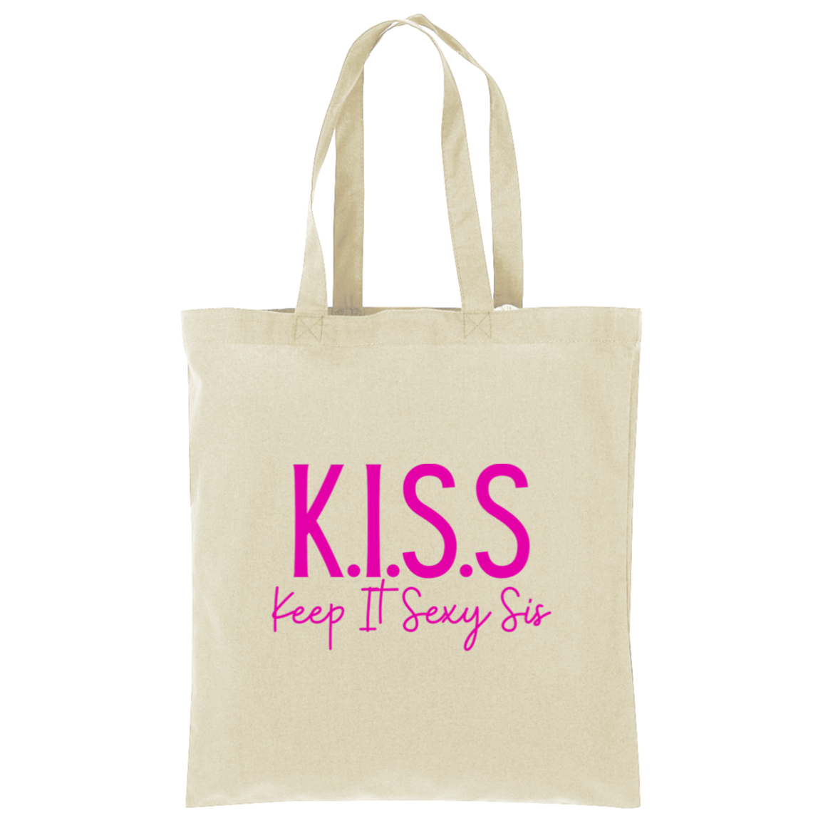 KISS Keep It Sexy Sis Tote