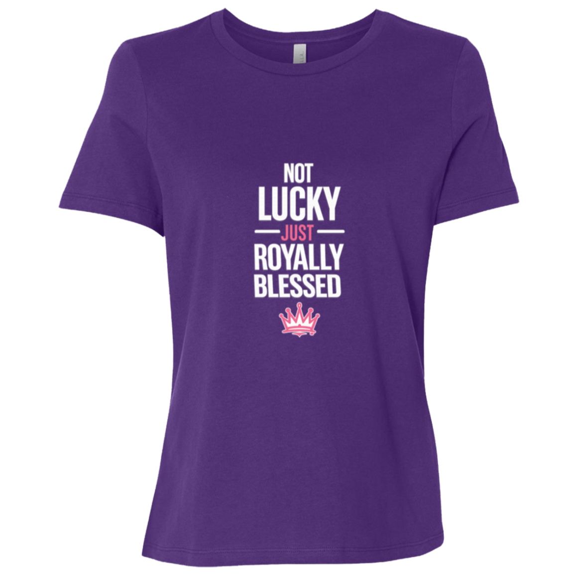 Not Lucky Just Royally Blessed