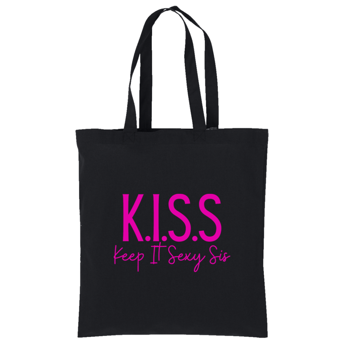 KISS Keep It Sexy Sis Tote
