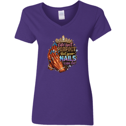 Life Isn't Perfect But Your Nails Can Be Ladies' V-Neck Graphic Tee