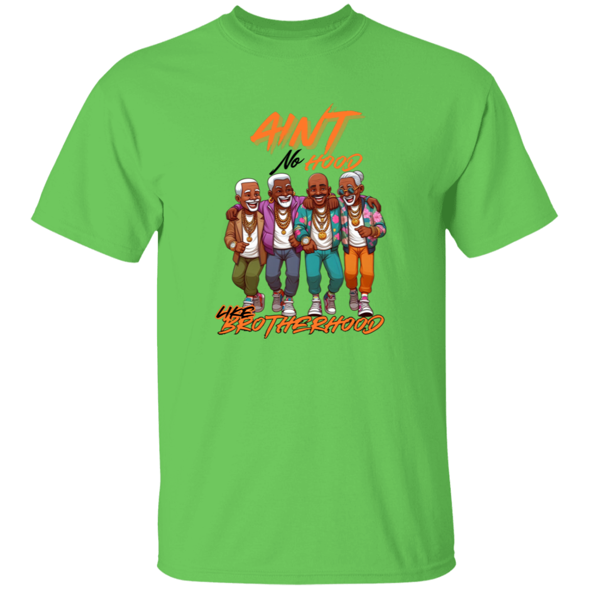 Ain't No Hood Like Brotherhood Men's 5.3 oz. T-Shirt
