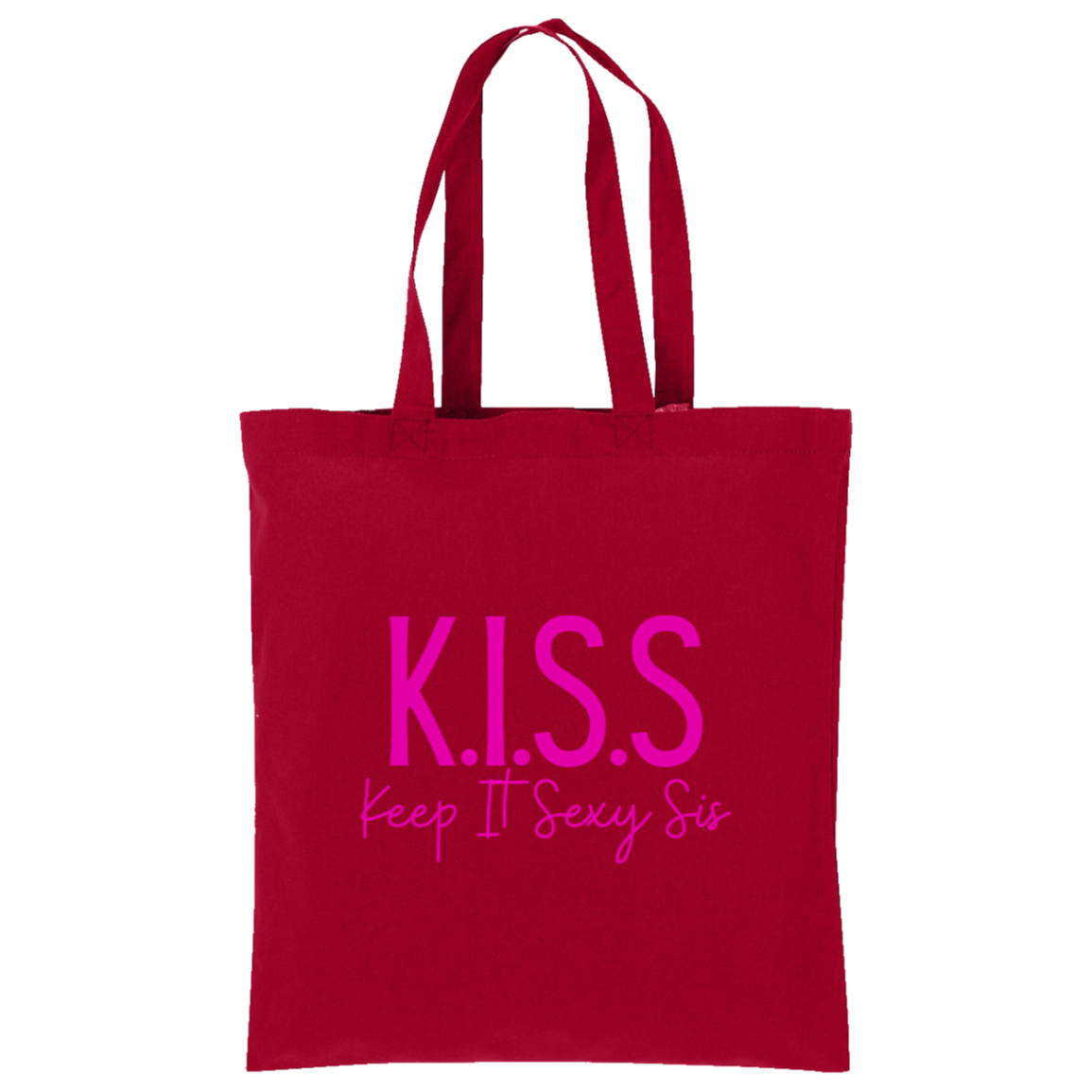 KISS Keep It Sexy Sis Tote