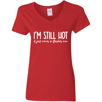 I'm Still Hot Ladies' 5.3 oz. V-Neck T-Shirt