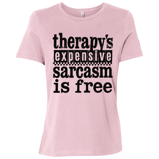 Therapy's Expensive Sarcasm Is Free Ladies Relaxed Jersey Short-Sleeve T-Shirt
