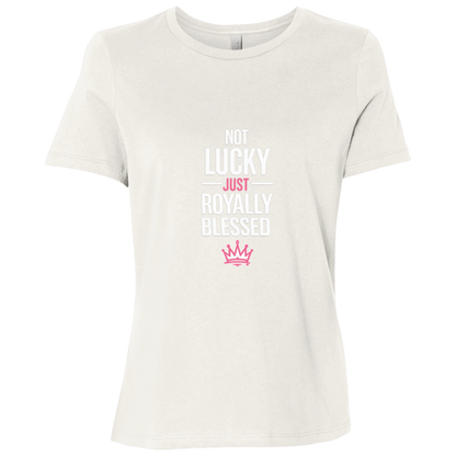Not Lucky Just Royally Blessed